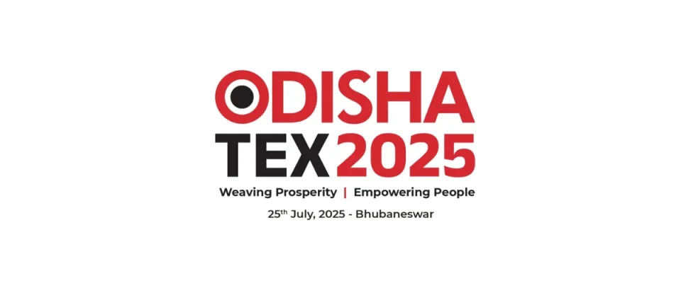 ODISHA TEX 2025: Bhubaneswar to Host Eastern India’s Mega Textile Summit